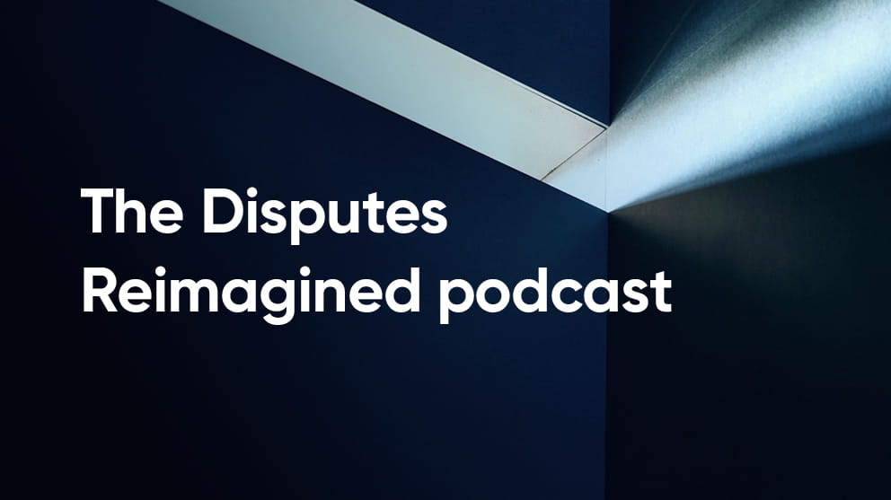 The Disputes Reimagined podcast