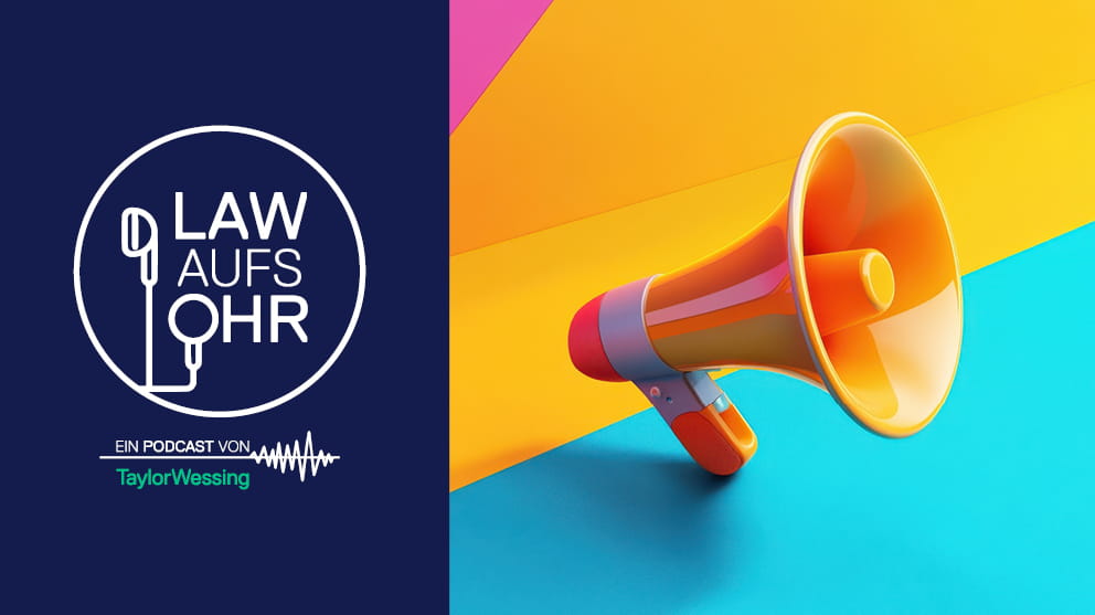 Law aufs Ohr Folge zu Influencer Marketing | Taylor Wessing